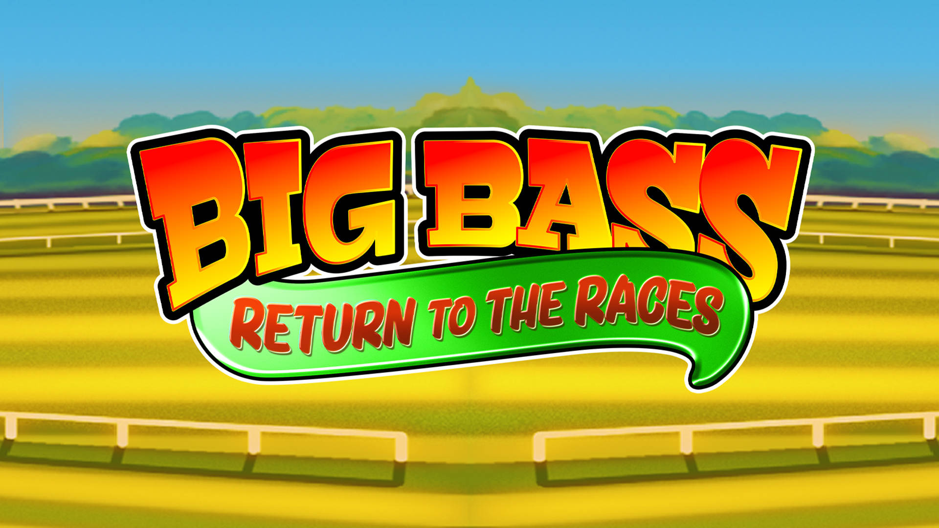 Big Bass Return to the Races